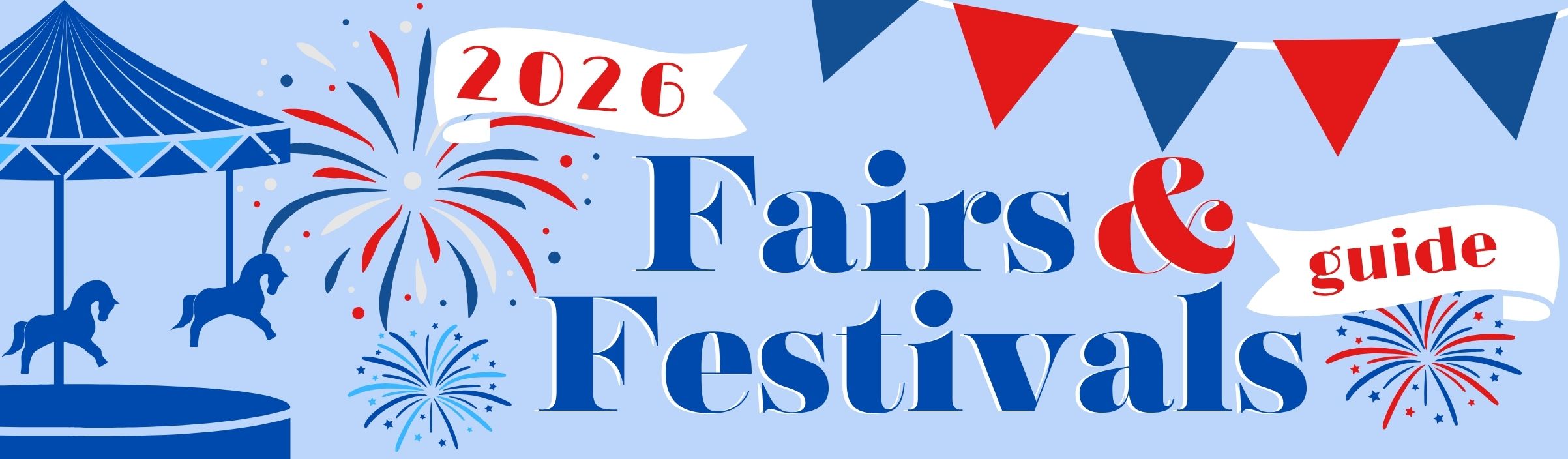 Graphic depicts red and blue banner, ferris wheel and fireworks, reading "2026 Fairs & festivals" guide