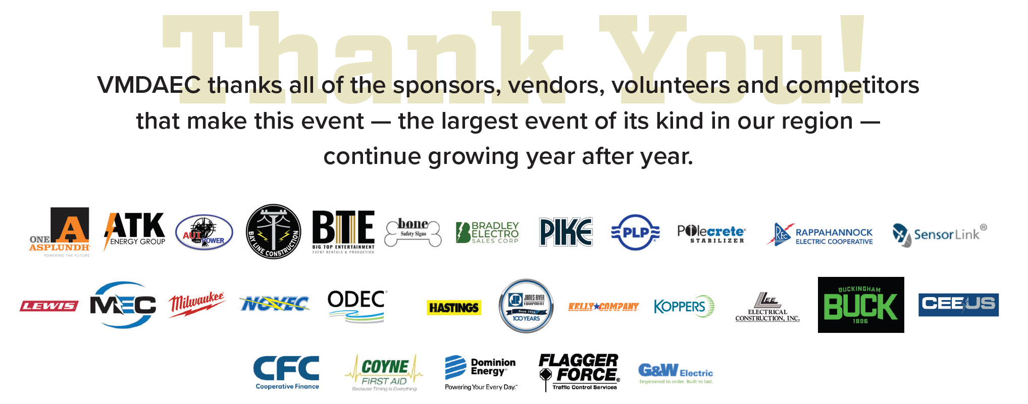 A thank-you graphic from VMDAEC featuring a large, faded "Thank You!" in the background. The text reads: "VMDAEC thanks all of the sponsors, vendors, volunteers and competitors that make this event — the largest event of its kind in our region — continue growing year after year." Below the text is a grid of sponsor and vendor logos, which include: * Row 1: Asplundh, ATK Energy Group, AUI Power, Bay Line Construction, Big Top Entertainment, Bone Safety Signs, Bradley Electro Sales Corp, Pike, PLP, Polecrete Stabilizer, Rappahannock Electric Cooperative, Sensor Link. * Row 2: Lewis, MEC, Milwaukee, NOVEC, ODEC, Hastings, James River Equipment (100 Years), Kelly Company, Koppers, Lee Electrical Construction Inc., Buckingham Buck, CEE-US. * Row 3: CFC (Cooperative Finance), Coyne First Aid, Dominion Energy, Flagger Force, G&W Electric.